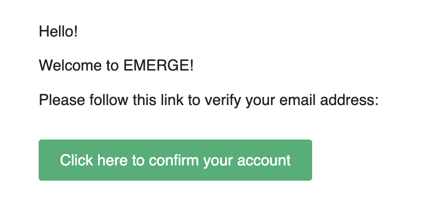 The EMERGE verification email with a button to confirm your account.